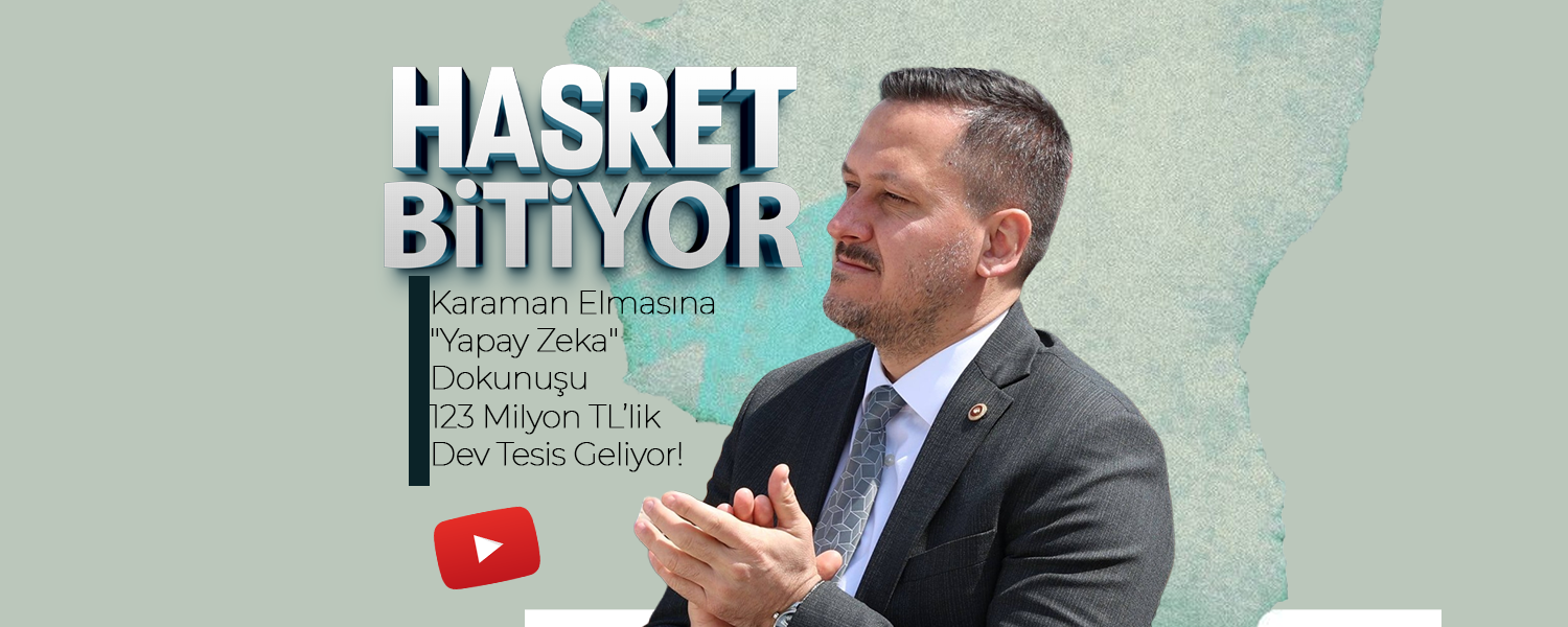 Karaman Elmasına  123 Milyon TL’lik Dev Tesis Geliyor!