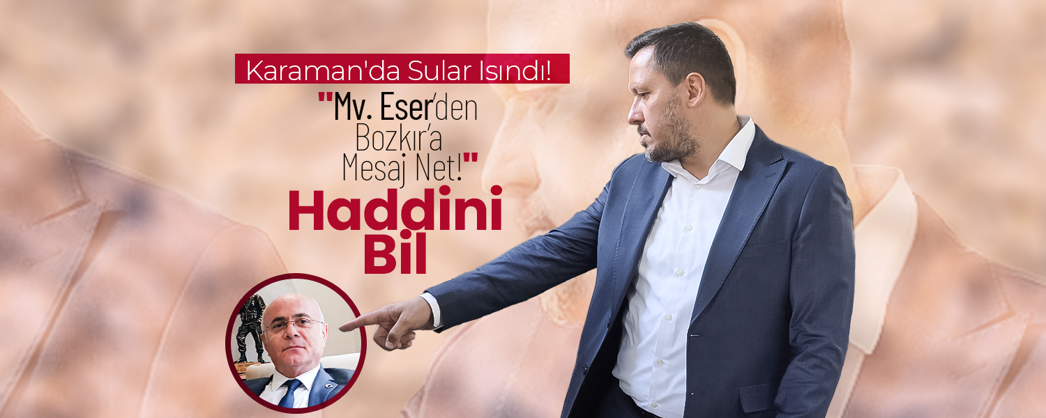 Mv.Eser'den Mesaj Net; '' Haddini Bil ''