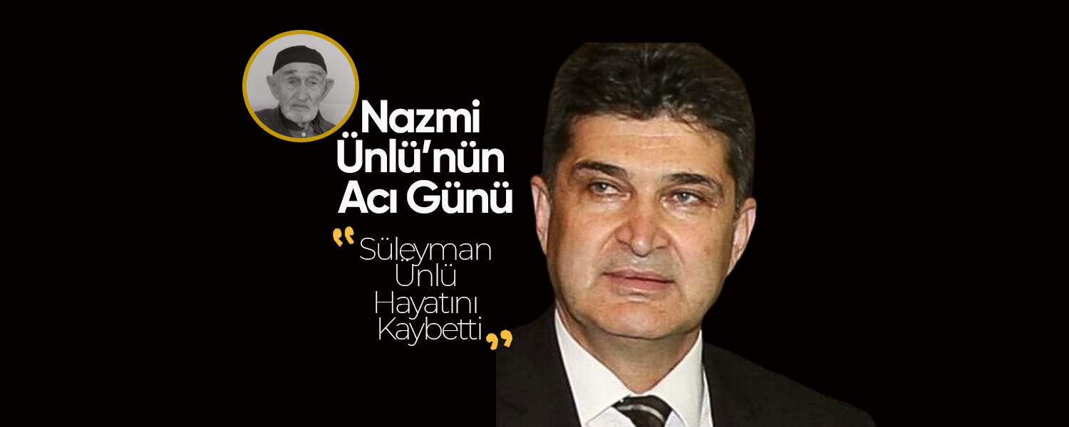 Nazmi Ünlü’nün Acı Günü