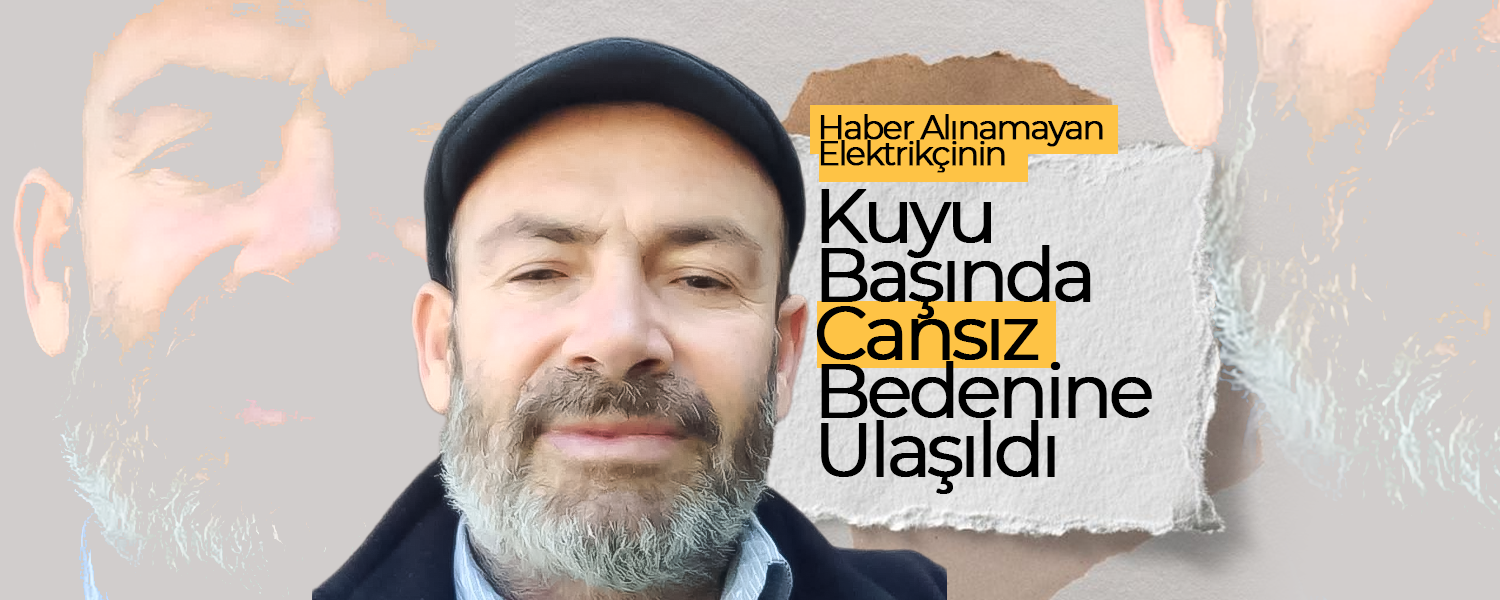 Aranıyordu, Cansız Bedenine Ulaşıldı