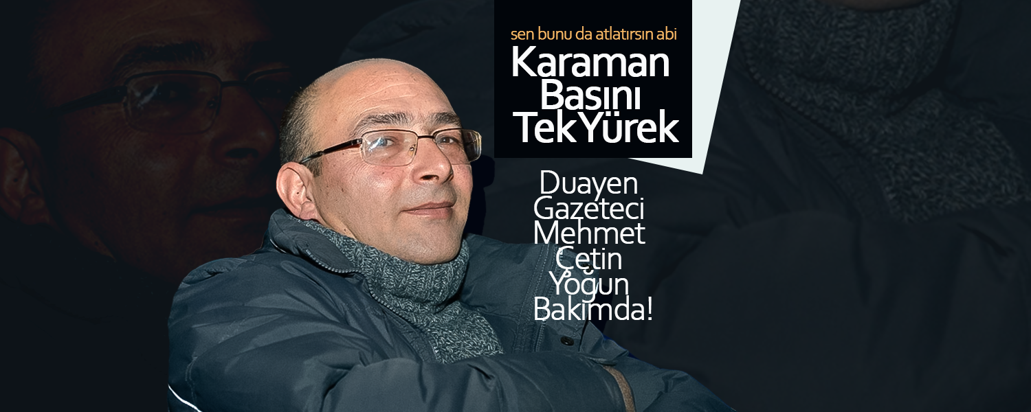 Karaman Basını Tek Yürek
