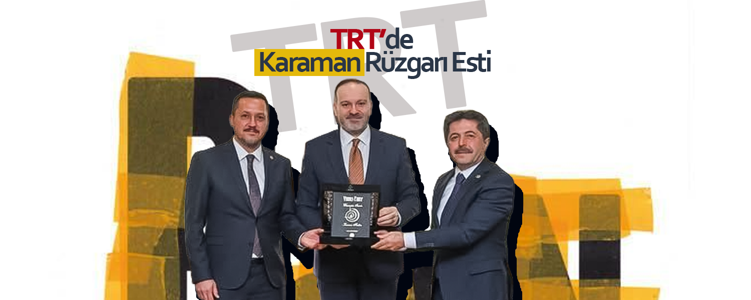 TRT'de Karaman Rüzgarı Esti