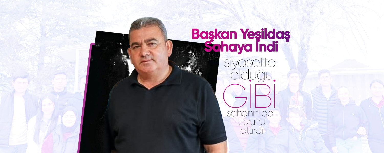 Başkan Yeşildaş Sahaya İndi