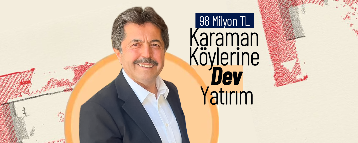 Karaman Köylerine Dev Yatırım