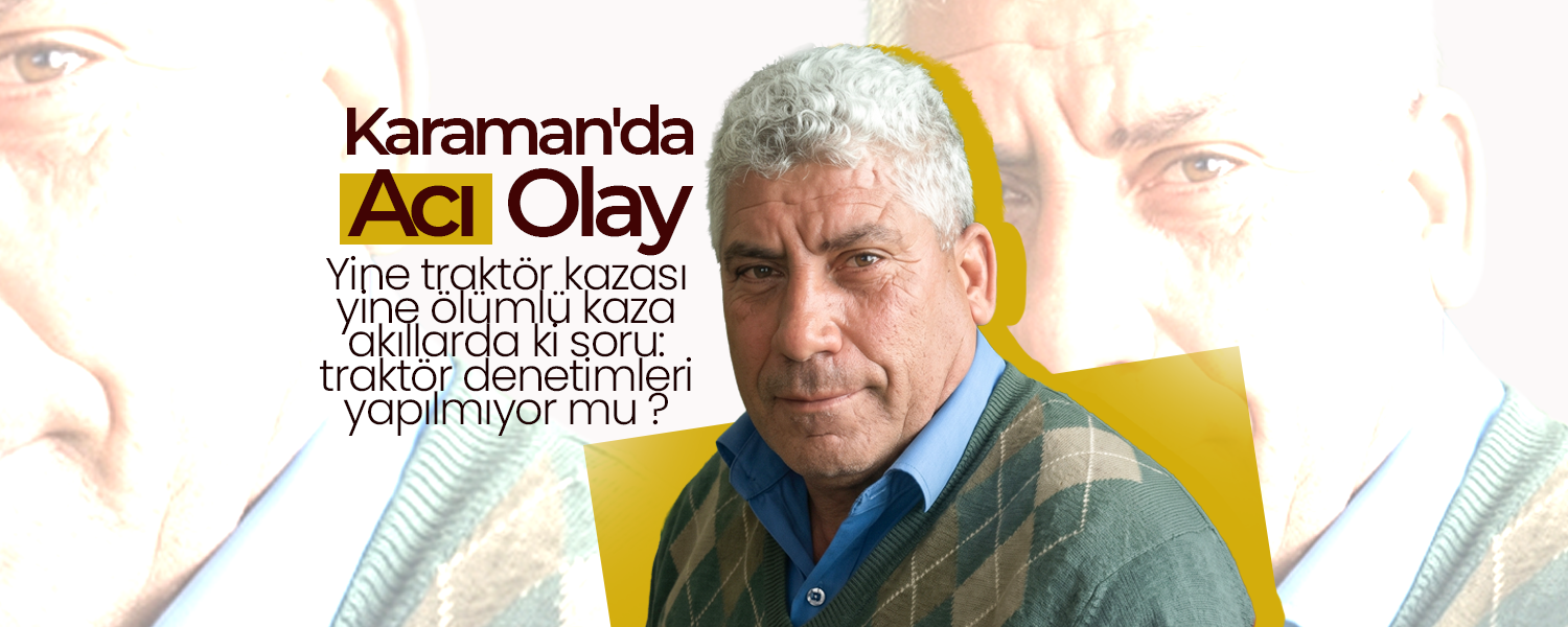Karaman'da Acı Olay