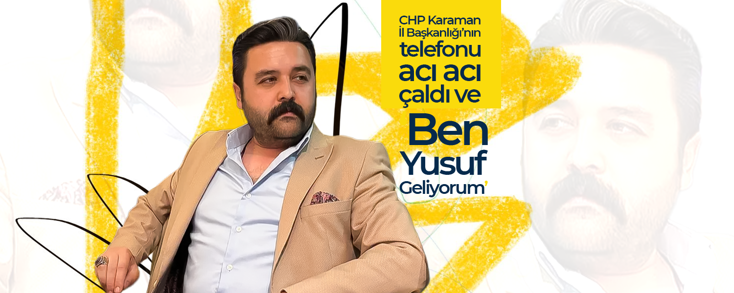 Bugün CHP Karaman İl Başkanlığı'nın Telefonu Acı Acı Çaldı