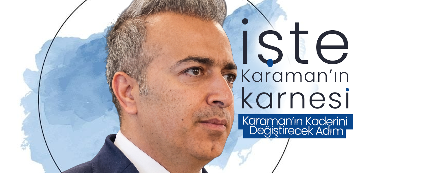 İşte Karaman'ın Karnesi