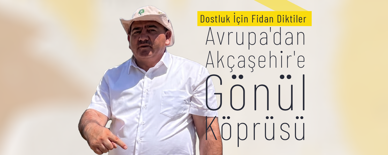 Akçaşehir, Yemyeşil Olacak