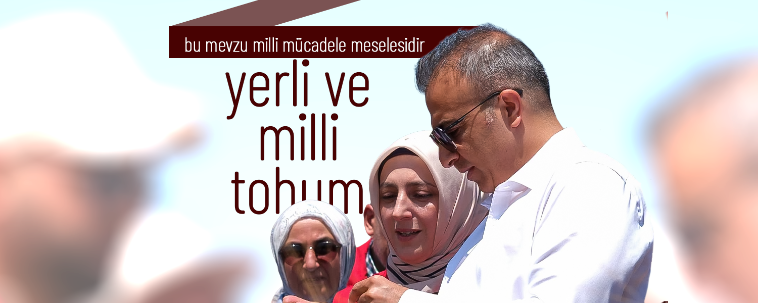 Karaman'da Yerli ve Millî Tohum Hamlesi