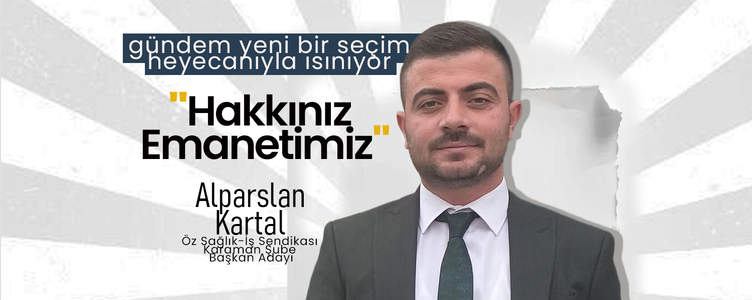 Karaman Gündemi  Seçimle Isınıyor
