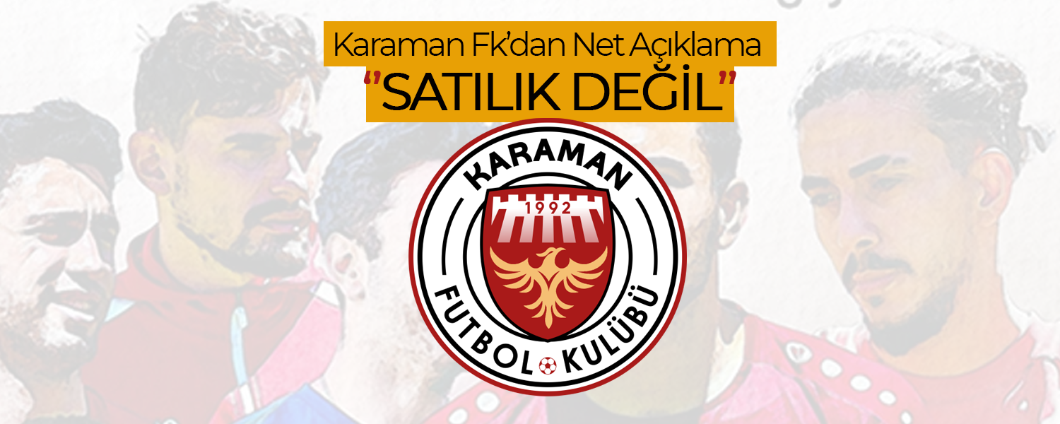 Karaman FK Yönetiminden Net Mesaj