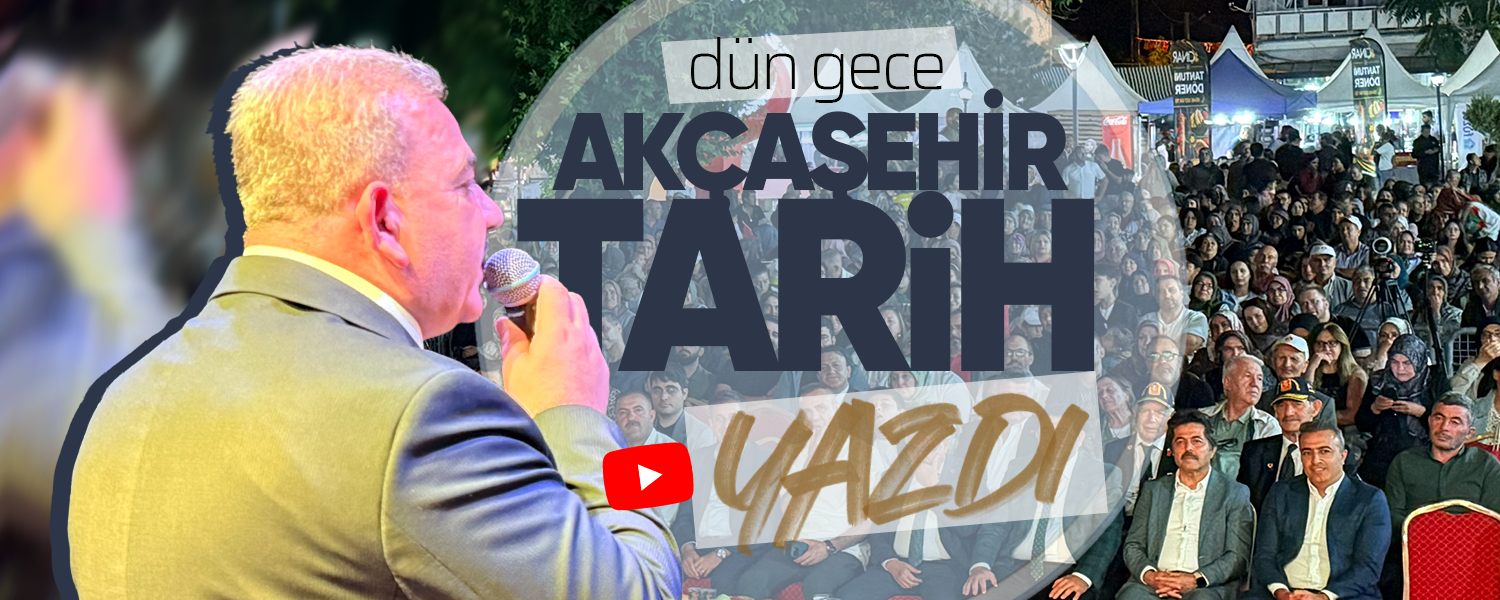 Akçaşehir Dün Gece Tarih Yazsı