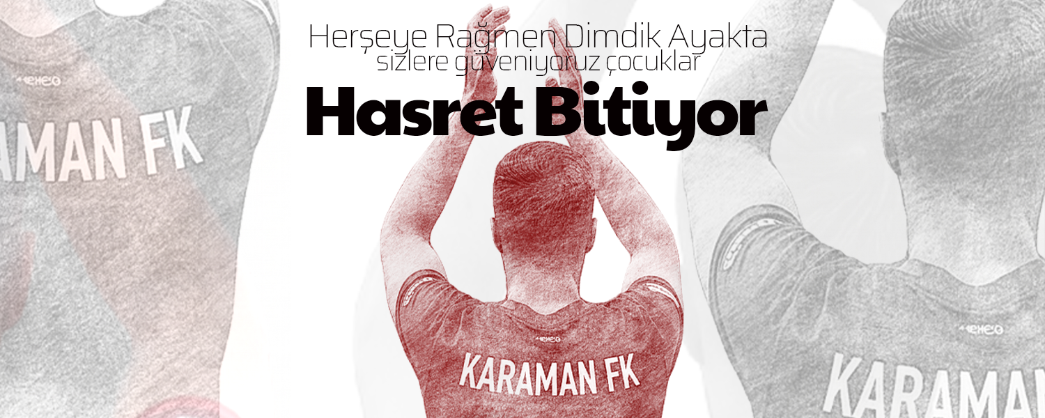 Karaman Futbolunda Hasret Bitiyor