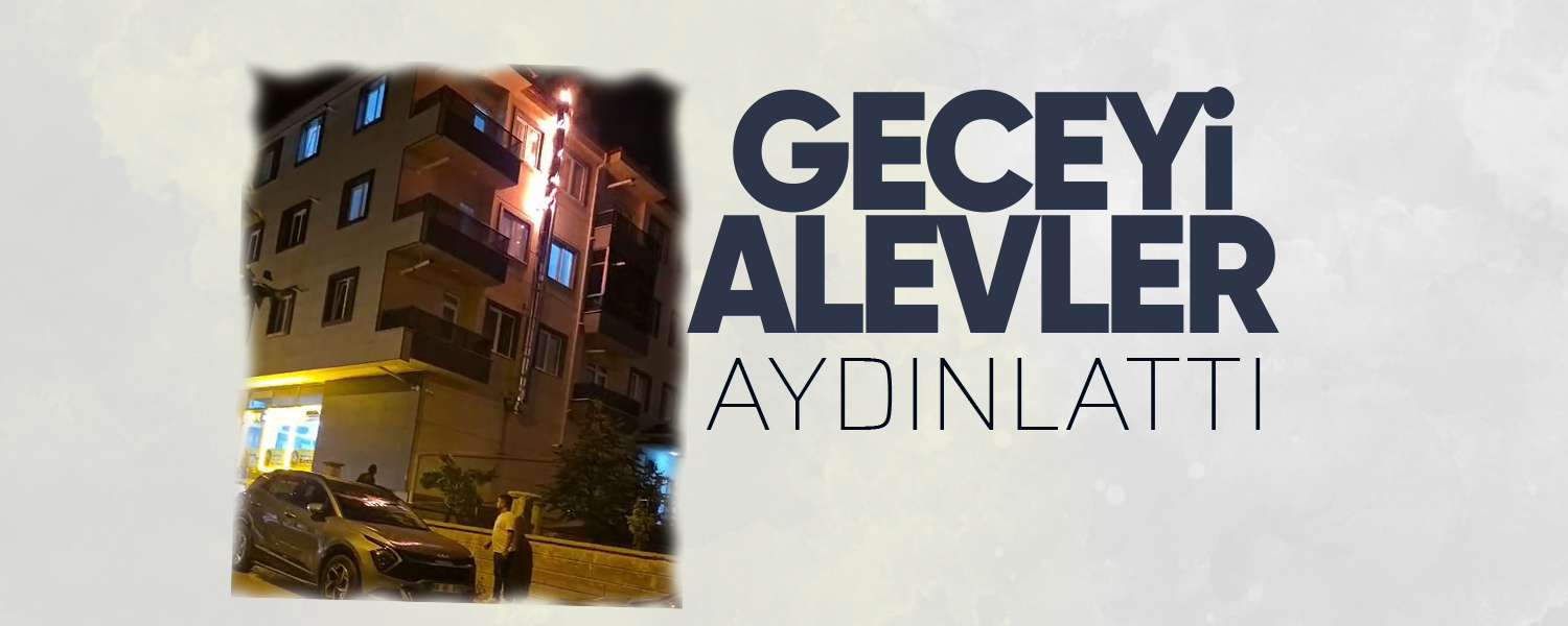 Geceyi Alevler Aydınlattı