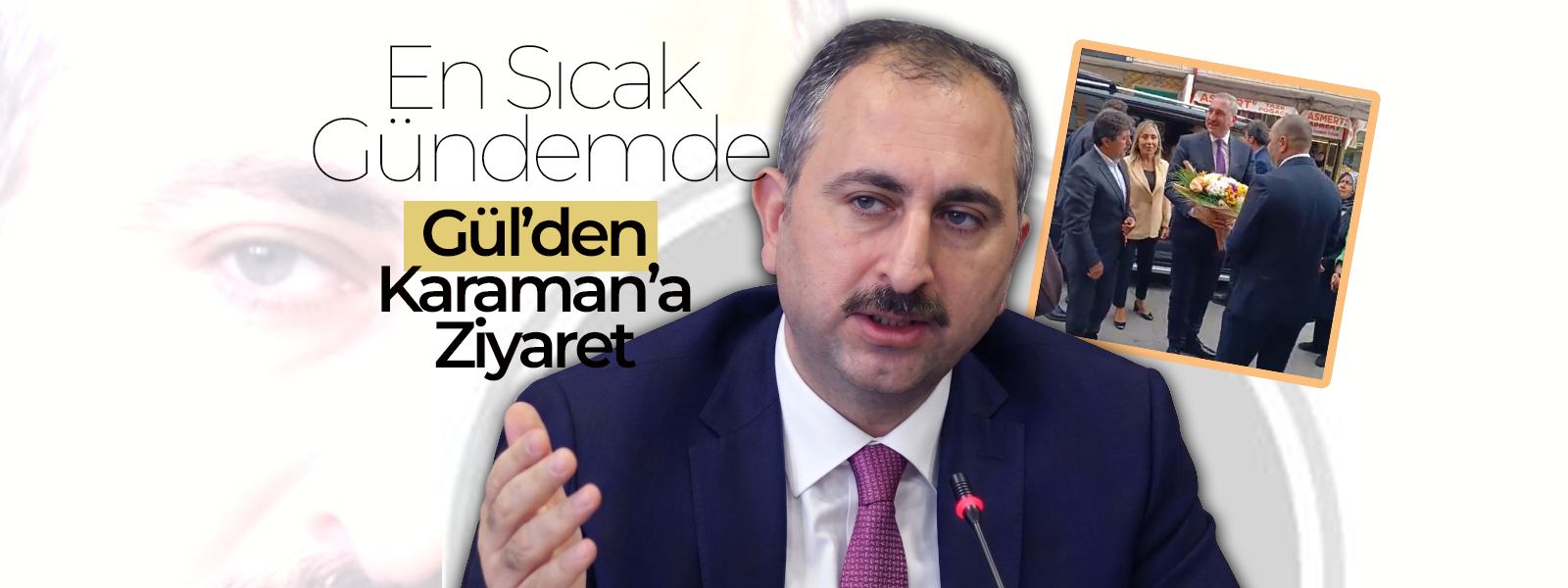Abdulhamit Gül Karaman'da