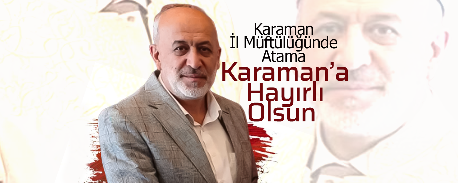 Karaman İl Müftülüğünde Atama