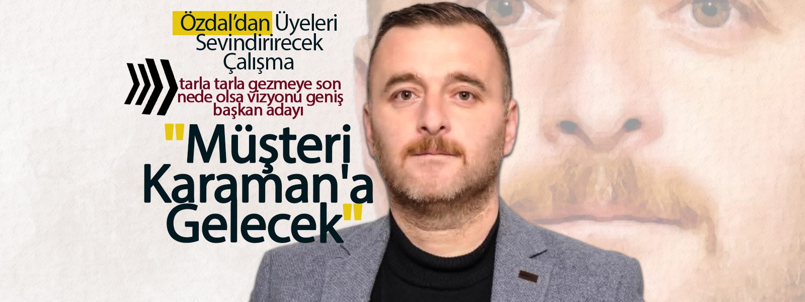 "Müşteri Karaman'a Gelecek"