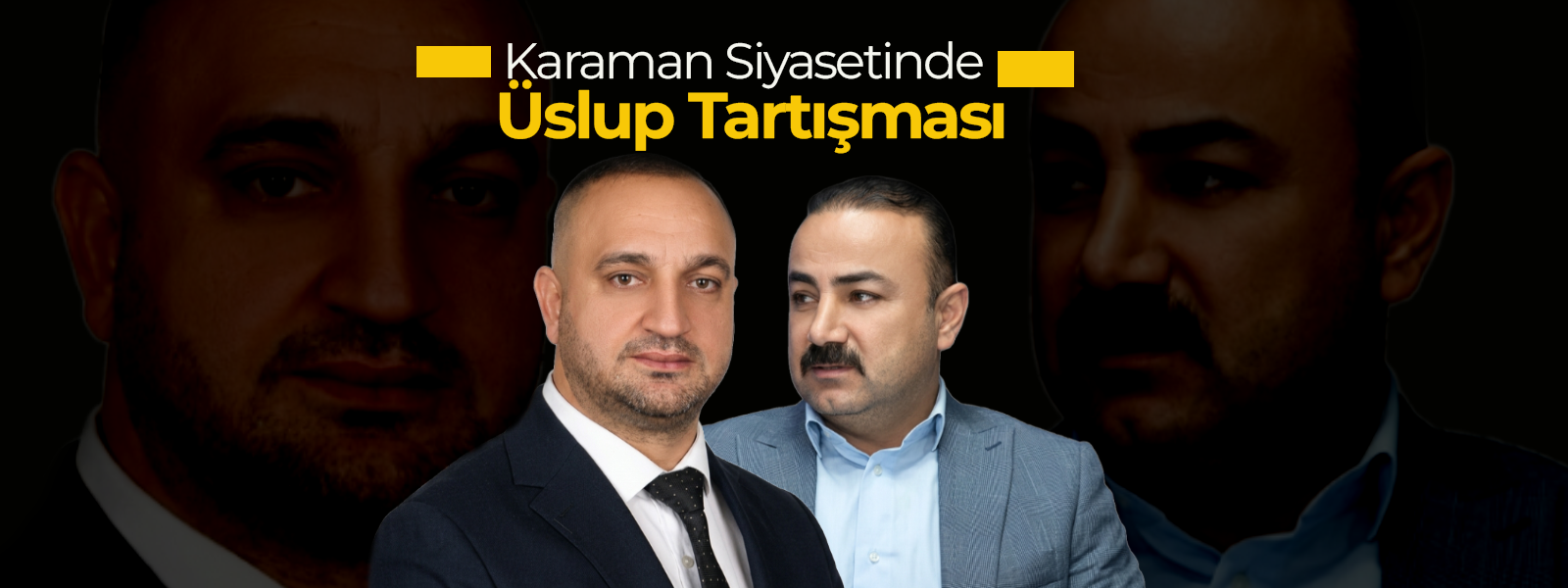 Karaman Siyasetinde Üslup Tartışması