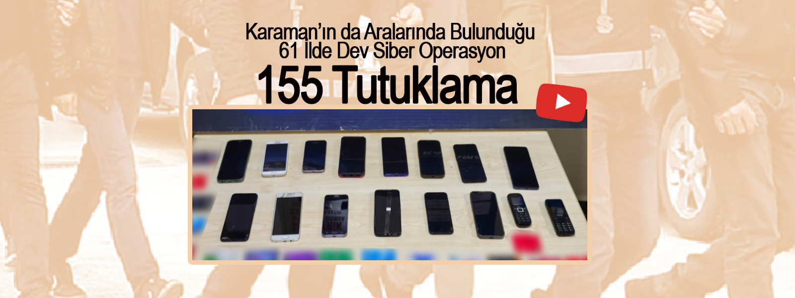 Karaman'da Dev Siber Operasyon