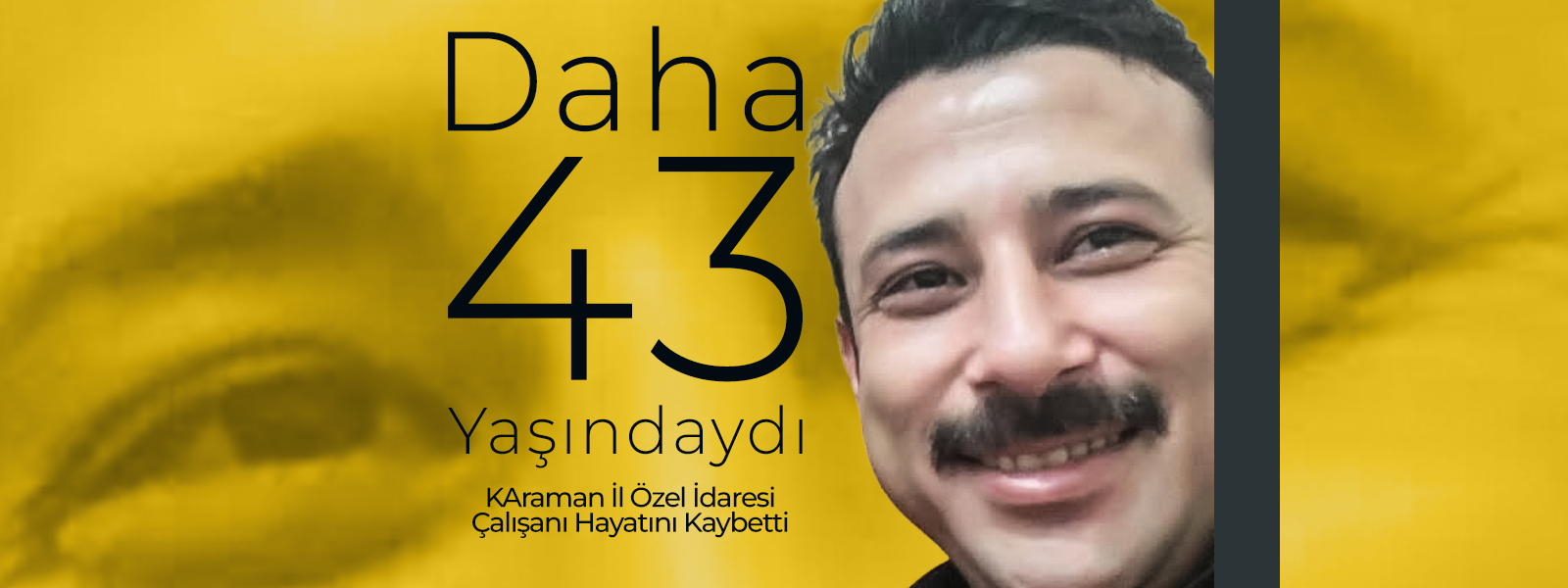 Daha 43 Yaşındaydı