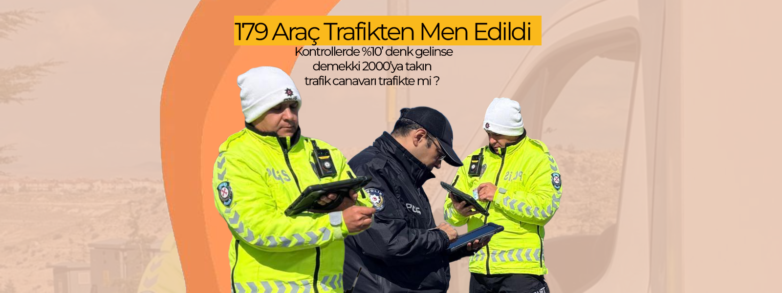 179 Araç Trafikten Men