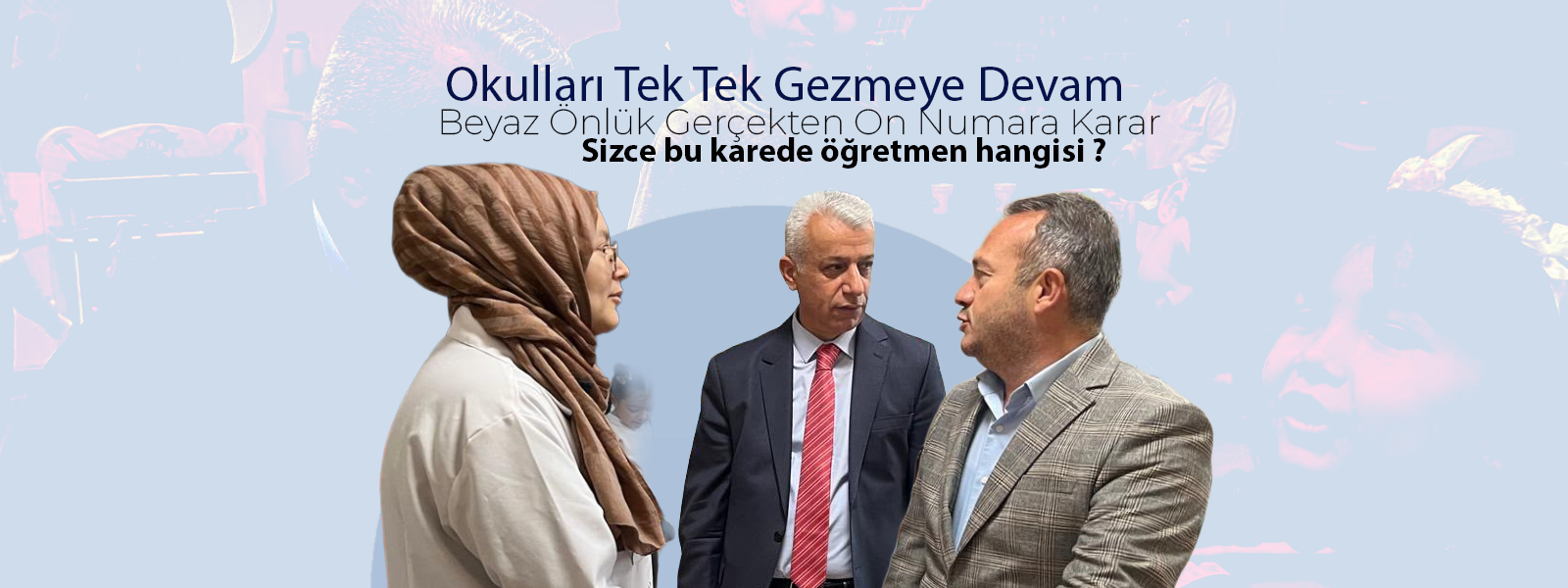 Okulları Tek Tek Gezmeye Devam