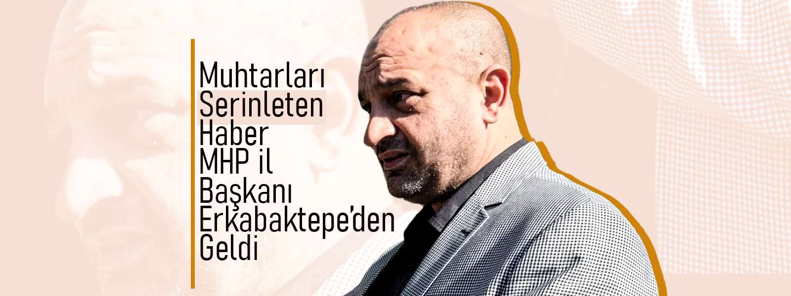 Muhtarları Serinleten Haber Erkabaktepe'den Geldi