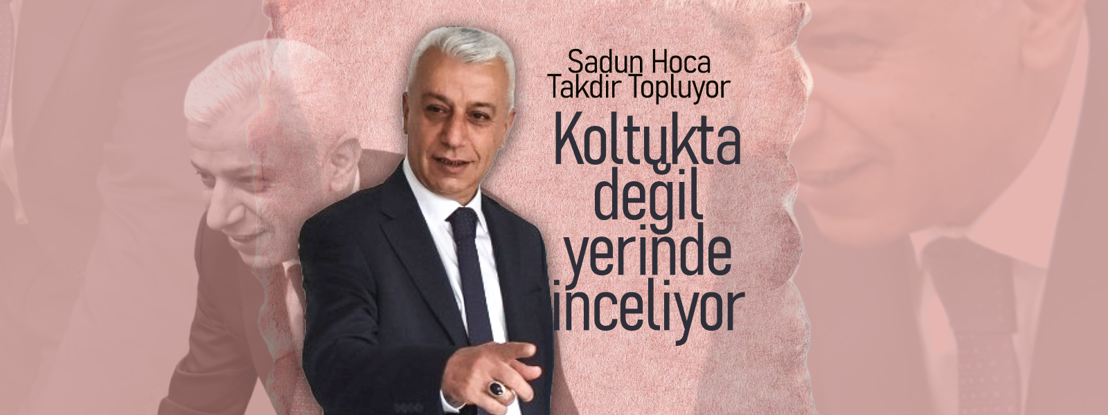 Koltukta Değil, Yerinde İnceliyor