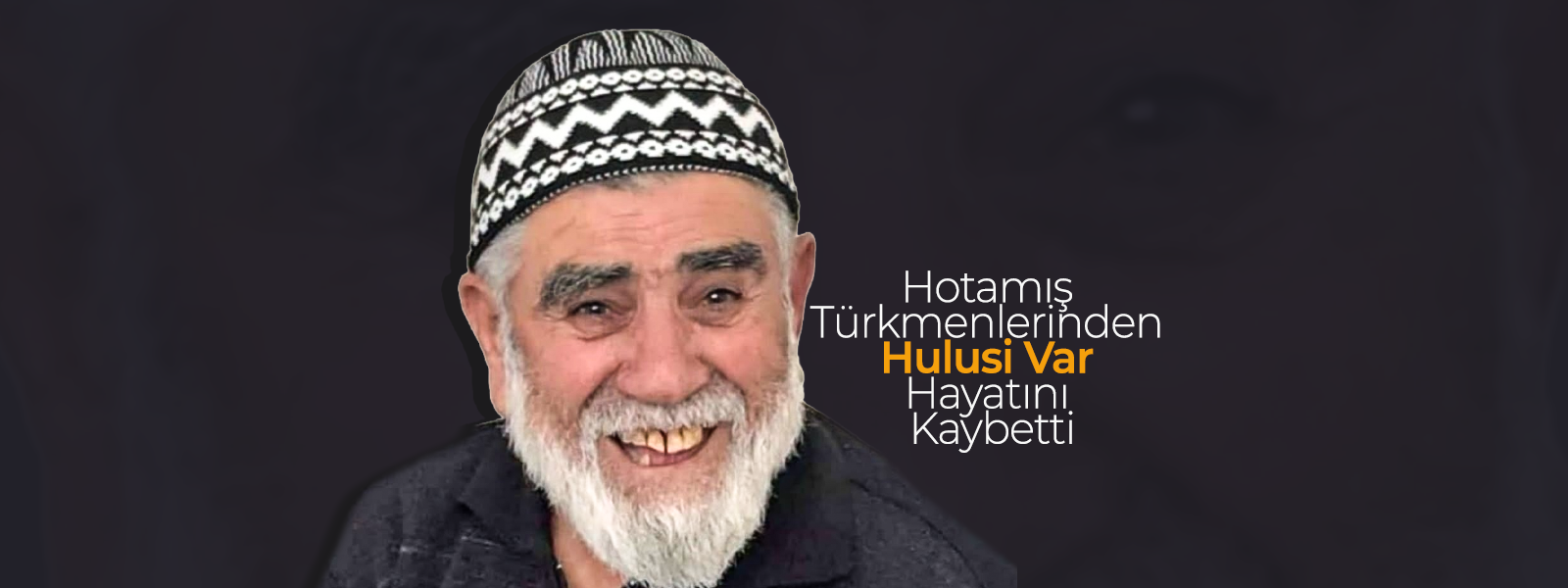 Hulusi Var Hayatını Kaybetti