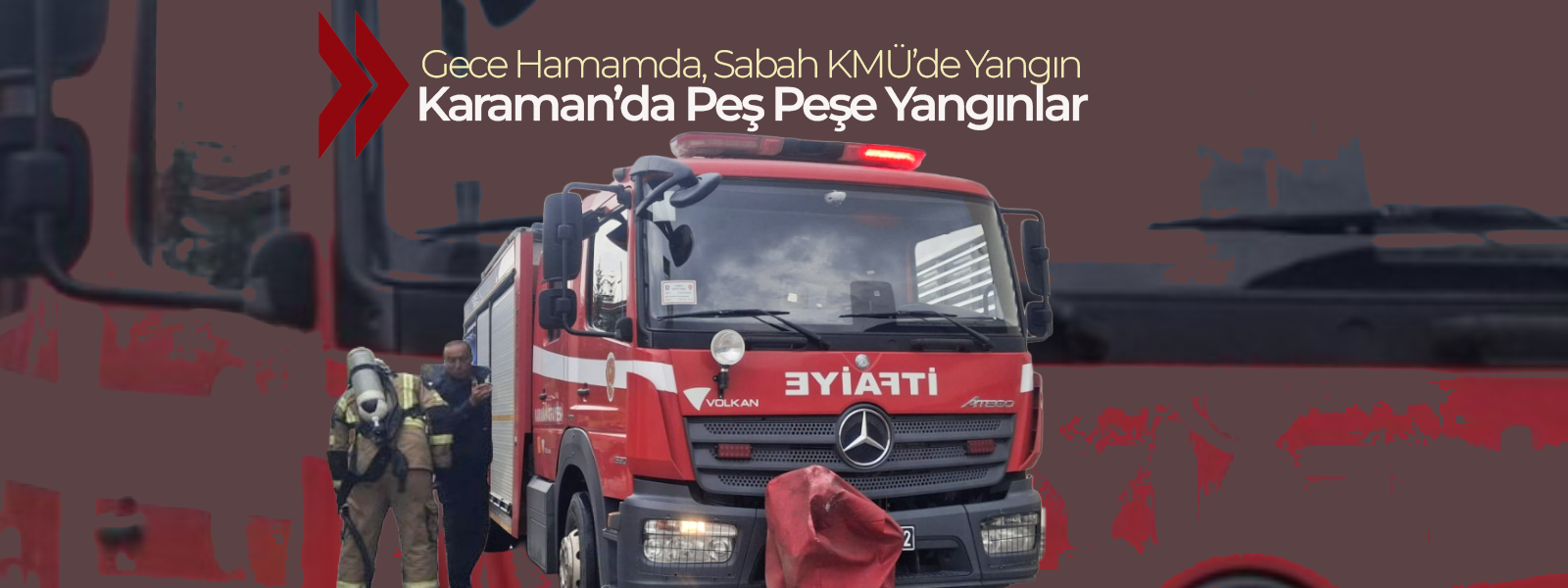 Karaman'da Peş Peşe Yangın Paniği